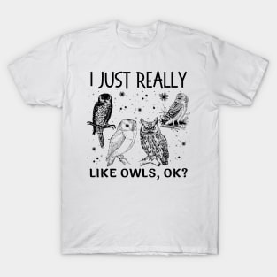 I Just Really Like Owls Ok T-Shirt